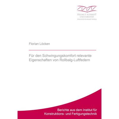 Für den Schwingungskomfort relevante Eigenschaften von Rollbalg-Luftfedern, Taschenbuch von Florian Löcken, Shaker Media, 978-3-8440-6802-3