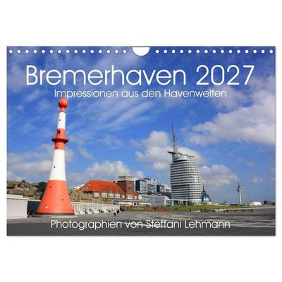 Bremerhaven 2027. Impressionen aus den Havenwelten (Wandkalender 2027 DIN A4 quer), CALVENDO Monatskalender