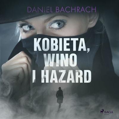 Kobieta, wino i hazard - Daniel Bachrach, Audio, 9788726579079