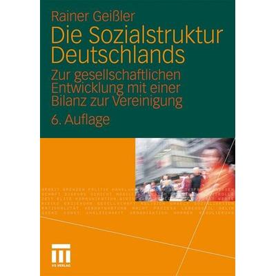 Die Sozialstruktur Deutschlands, Taschenbuch von Rainer Geissler, VS Verlag für Sozialwissenschaften