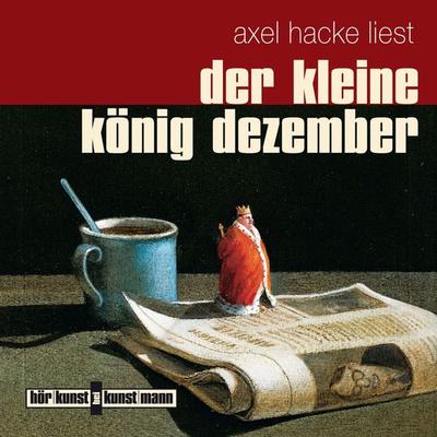 Der kleine König Dezember - Axel Hacke, Audio, 4057664032324