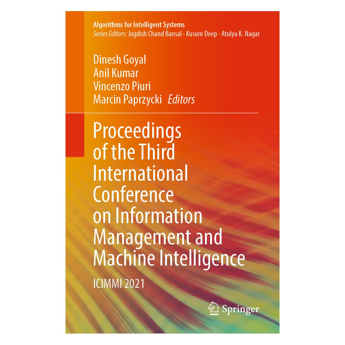 Springer Proceedings of the Third International Conference on Information Management and Machine Intelligence (Englisch, Hardcover, Anil Kumar, Dinesh Goyal, Marcin Paprzycki, Vincenzo Piuri) (63682039)