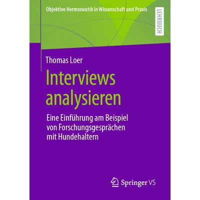 Interviews analysieren, Taschenbuch von Thomas Loer, Springer Fachmedien Wiesbaden GmbH, 978-3-658-35432-9