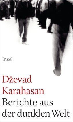 Dževad Karahasan - Berichte aus der dunklen Welt: Prosa - Preis vom 09.10.2026 07:28:09 h
