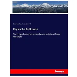 Physische Erdkunde, Fachbücher von Oscar Peschel, Gustav Leipoldt