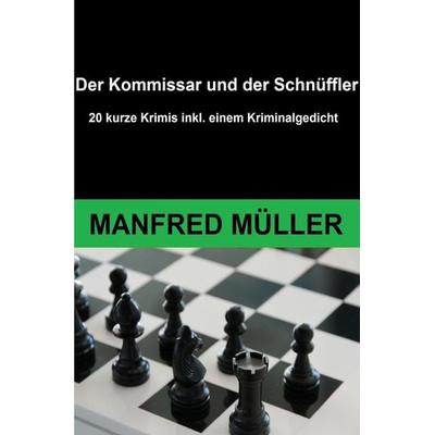 Der Kommissar und der Schnüffler, Taschenbuch von Manfred Müller, Epubli, 978-3-8197-2224-0