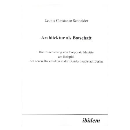 ibidem Architektur als Botschaft (Deutsch, Hardcover, Leonie C. Schneider) (51345536)
