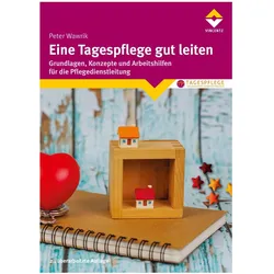Eine Tagespflege gut leiten, Sachbücher von Peter Wawrik
