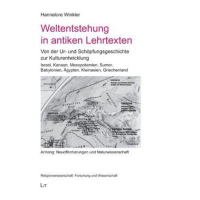 Winkler, H: Weltentstehung in antiken Lehrtexten, Taschenbuch von Hannelore Winkler, Lit Verlag, 978-3-643-10445-8