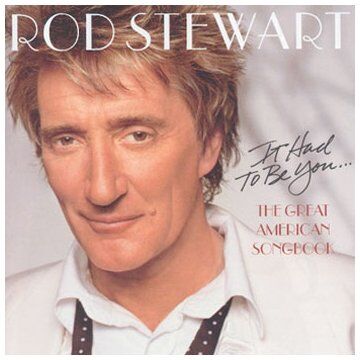 Rod Stewart - It Had to Be You... The Great American Songbook - Preis vom 27.09.2026 03:53:48 h