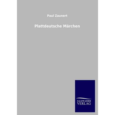 Plattdeutsche Märchen, Taschenbuch von Paul Zaunert, Salzwasser, 978-3-8460-0182-0