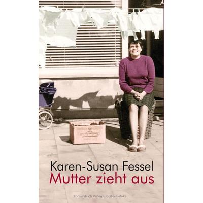 Mutter zieht aus, Paperback von Karen-Susan Fessel, Konkursbuch
