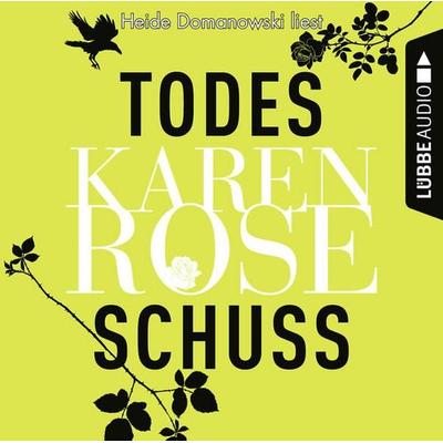 Todesschuss - Karen Rose, Audio, 9783838773384