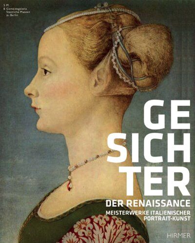 Keith Christiansen - Gesichter der Renaissance: Meisterwerke italienischer Portrait-Kunst; Katalog zur Ausstellung Berlin Bode-Museum 25.8.-20.11.2011, New York Metropolitan Museum of Art 19.12.2011-18.3.2012 - Preis vom 09.10.2026 07:28:09 h