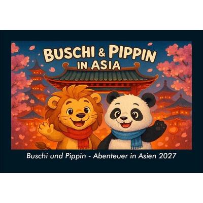Buschi und Pippin - Abenteuer in Asien 2027 Fotokalender DIN A5