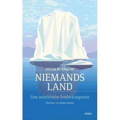 Niemandsland, Gebundene Ausgabe von Adwin de Kluyver, Mareverlag, 978-3-86648-709-3