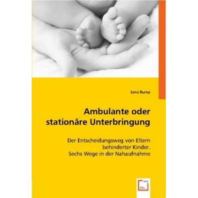 Rump, L: Ambulante oder station¿ Unterbringung, Taschenbuch von Lena Rump, VDM, 978-3-8364-5623-4