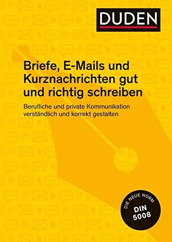 Ingrid Stephan - Duden Ratgeber – Briefe, E-Mails und Kurznachrichten gut und richtig schreiben: Berufliche und private Kommunikation verständlich und korrekt ... verstndlich und korrekt gestalten - Preis vom 09.10.2026 07:28:09 h