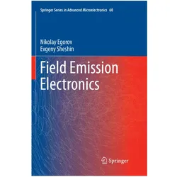 Field Emission Electronics, Fachbücher von Nikolay Egorov, Evgeny Sheshin