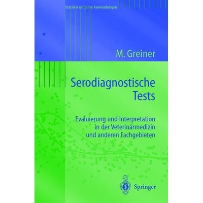 Serodiagnostische Tests, Taschenbuch von Matthias Greiner, Springer Berlin, 978-3-540-00401-1