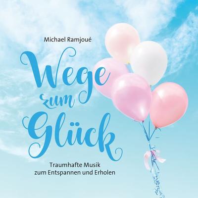 Wege zum Glück - , CD, 9783957664464