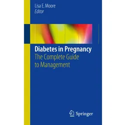 Diabetes in Pregnancy, Fachbücher von Lisa E. Moore