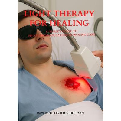 Light Therapy for Healing, Taschenbuch von Raymond Schoeman, Brave New Books, 978-94-6520-983-8