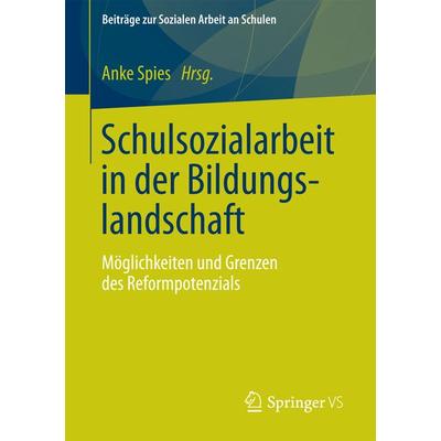 Schulsozialarbeit in der Bildungslandschaft, Taschenbuch von , Springer Fachmedien Wiesbaden GmbH, 978-3-531-18255-1