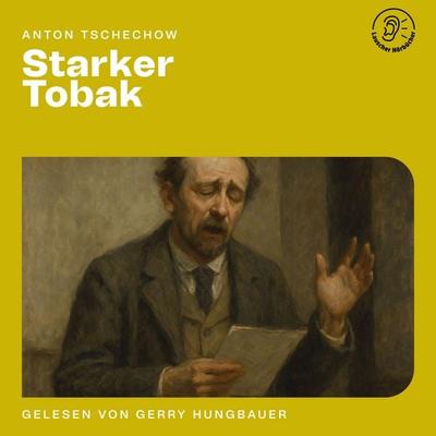 Starker Tobak - Anton Pawlowitsch Tschechow, Audio, 9783711944849