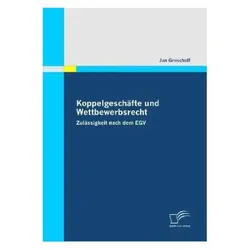 Koppelgeschäfte und Wettbewerbsrecht, Fachbücher von Jan Groschoff