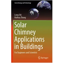 Solar Chimney Applications in Buildings, Fachbücher von Long Shi, Haihua Zhang