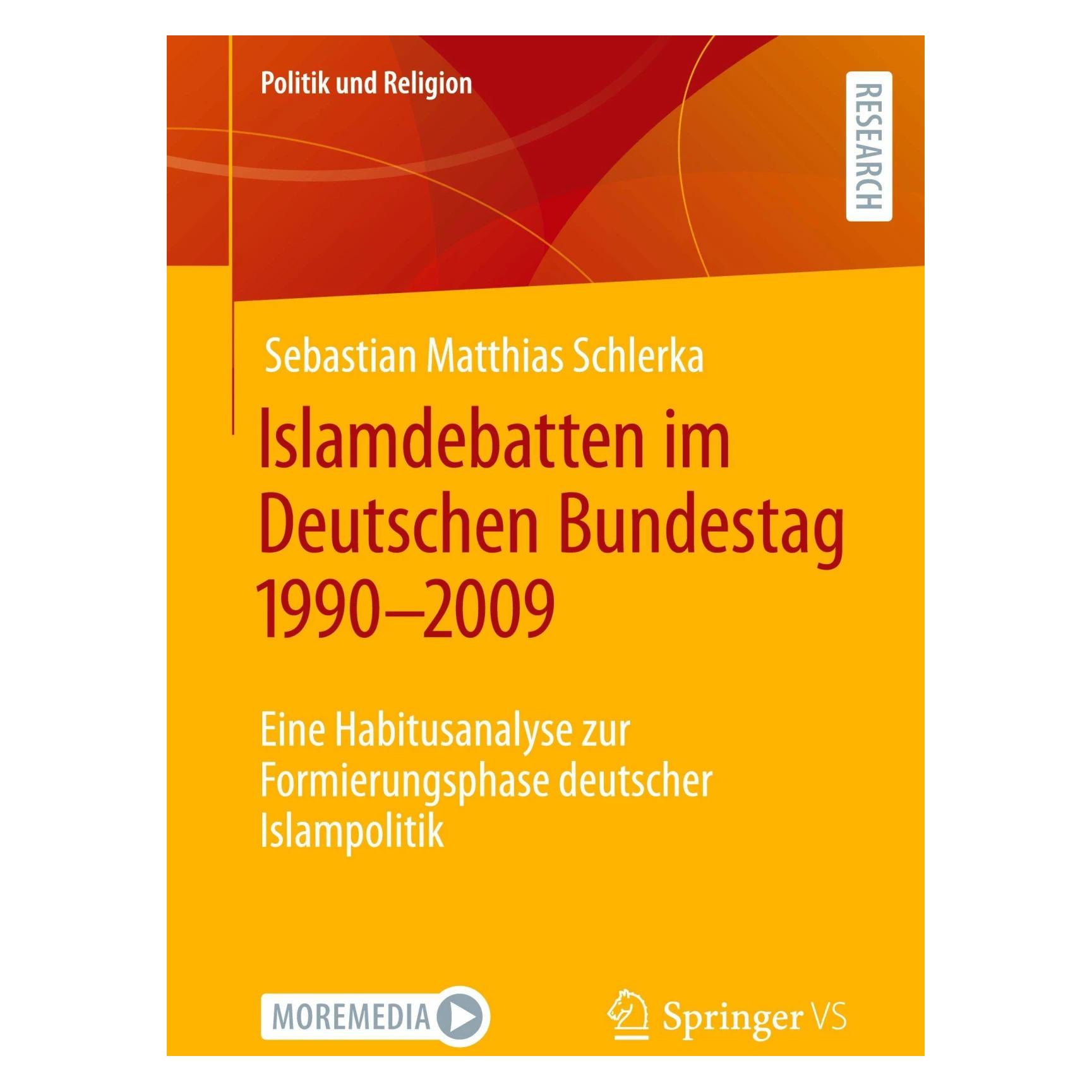 Springer Islamdebatten im Deutschen Bundestag 1990?2009 (Deutsch, Softcover, Sebastian Matthias Schlerka) (41808350)