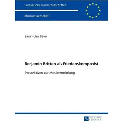 Benjamin Britten als Friedenskomponist, Fachbücher von Sarah-Lisa Beier