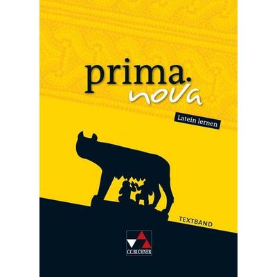 prima.nova Latein lernen / prima.nova Textband, Gebundene Ausgabe von Roswitha Czimmek,Martin Biermann,Josef Burdich,Wolfgang Freytag,Stefan Müller,