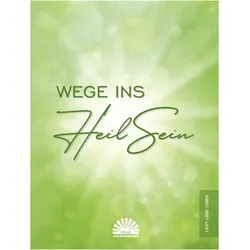 Wege ins Heilsein, Ratgeber von Leonie Horst