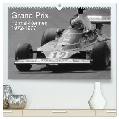 Grand Prix - Formel-Rennen 1972-1977 (hochwertiger Premium Wandkalender 2027 DIN A2 quer), Kunstdruck in Hochglanz