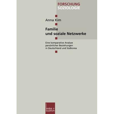 Familie und soziale Netzwerke, Taschenbuch von Anna Kim, VS Verlag für Sozialwissenschaften, 978-3-8100-3061-0