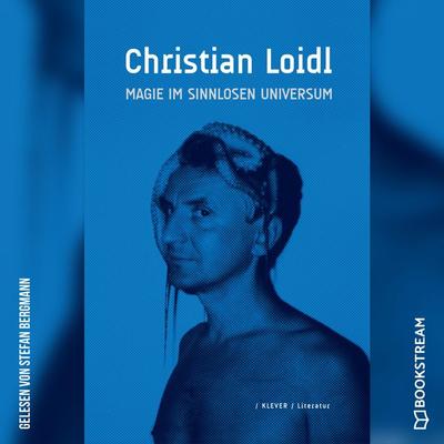 Magie im sinnlosen Universium - Christian Loidl, Audio, 9783990869178