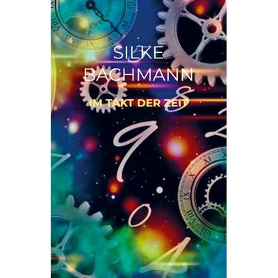 Im Takt der Zeit, Taschenbuch von Silke Bachmann, Mybestseller, 978-94-6485-297-4