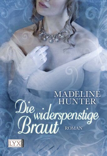 Madeline Hunter - Die widerspenstige Braut - Preis vom 02.10.2026 23:42:20 h