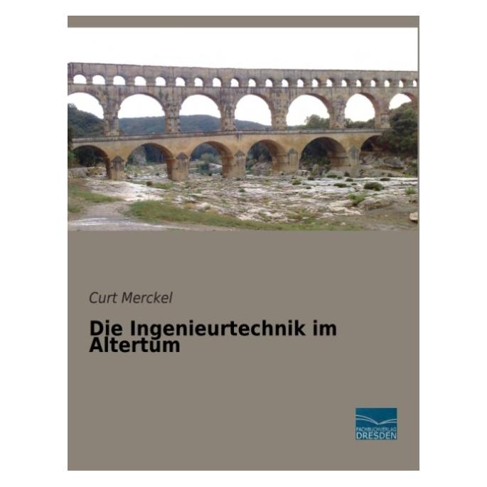Fachbuchverlag Die Ingenieurtechnik im Altertum (Deutsch, Softcover, Curt Merckel) (55568164)