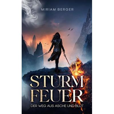 Sturmfeuer, Taschenbuch von Miriam Berger, Tredition, 978-3-384-12321-3