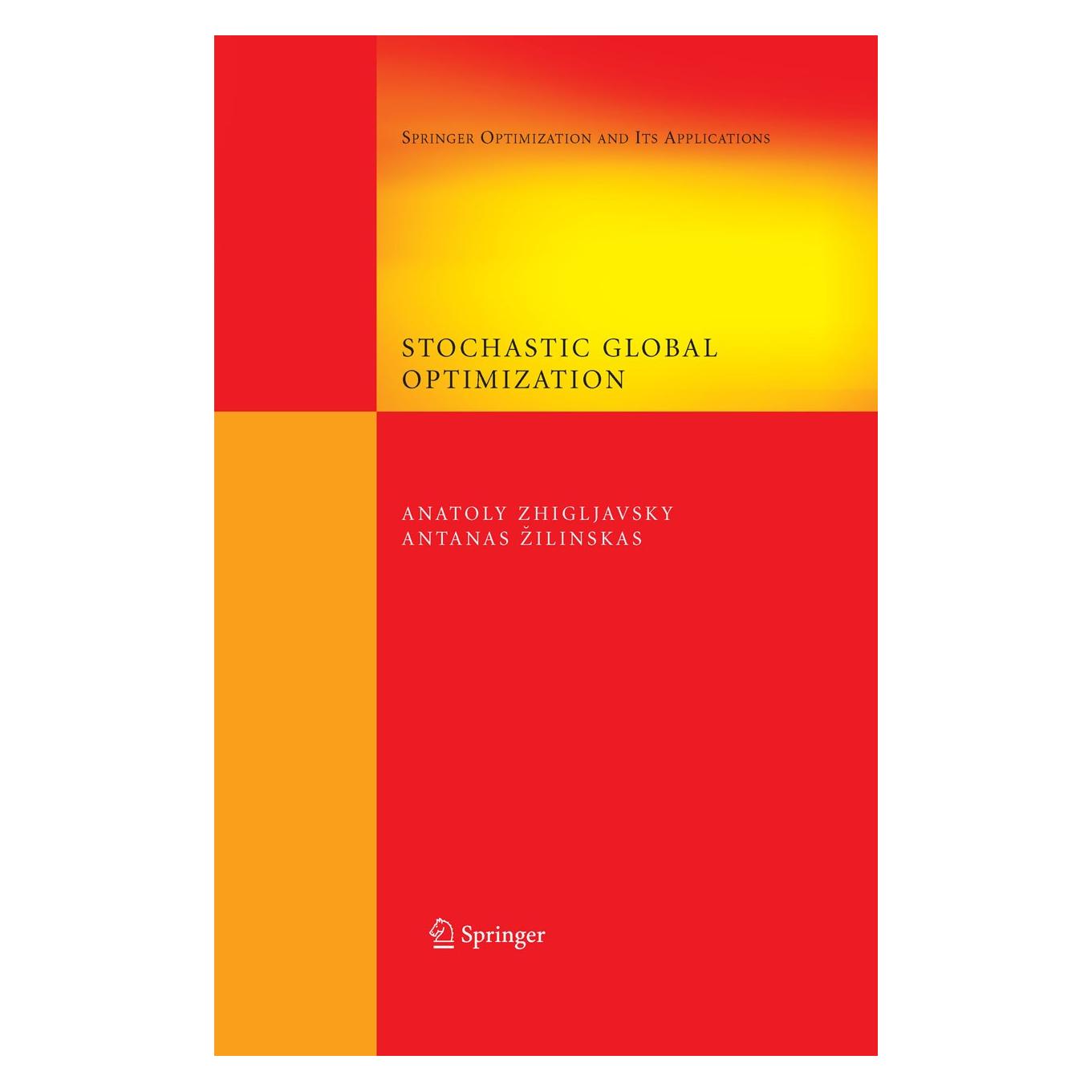 Springer Stochastic Global Optimization (Englisch, Hardcover, Anatoly Zhigljavsky, Antanas Žilinskas) (9780387740225)