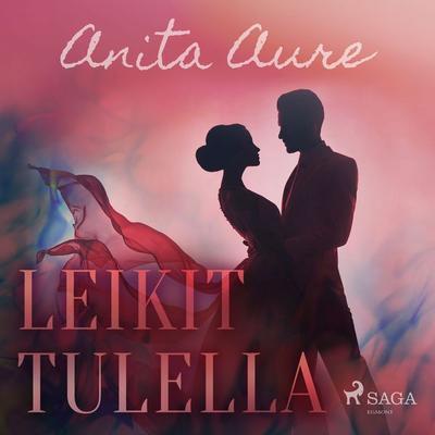 Leikit tulella - Anita Aure, Audio, 9788726655438
