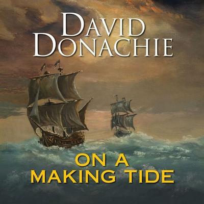 On a Making Tide - David Donachie, Audio, 9781407928029
