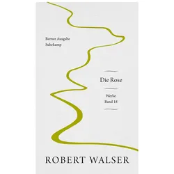Werke. Berner Ausgabe, Belletristik von Robert Walser