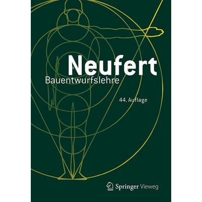 Bauentwurfslehre, Gebundene Ausgabe von Ernst Neufert, Springer Fachmedien Wiesbaden GmbH, 978-3-658-44936-0