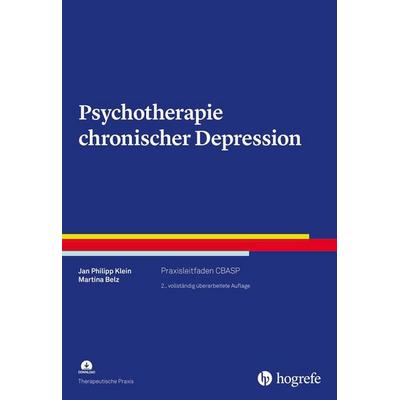 Psychotherapie chronischer Depression, m. 1 Beilage, Set von Jan Philipp Klein,Martina Belz, Hogrefe Verlag, 978-3-8444-3010-3