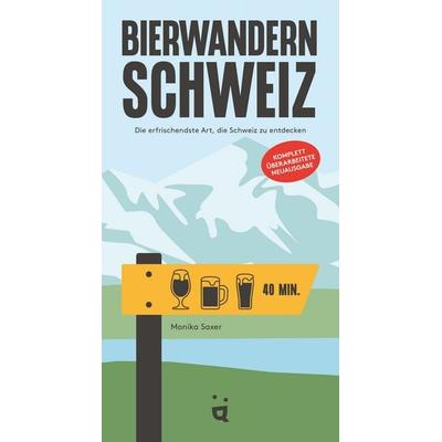 Bierwandern Schweiz, Taschenbuch von Monika Saxer, Helvetiq, 978-3-03964-108-6