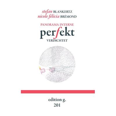 Perfekt verdichtet, Gebundene Ausgabe von Stefan Blankertz,Nicole Félicia Brémond, BoD – Books on Demand, 978-3-7448-1474-4